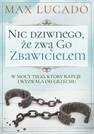 Religia i religioznawstwo - Nic dziwnego, że zwą Go Zbawicielem - miniaturka - grafika 1