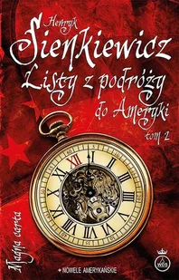 Wydawnictwo Diecezjalne Sandomierz Listy z podróży do Ameryki Tom 2 - Henryk Sienkiewicz - Pamiętniki, dzienniki, listy - miniaturka - grafika 2
