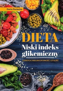 SBM Dieta. Niski indeks glikemiczny - Daria Pociecha - Książki kucharskie - miniaturka - grafika 2