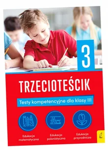 Teściki. Trzecioteścik - Elżbieta Bogucka - książka - Podręczniki dla szkół podstawowych - miniaturka - grafika 1