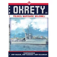 Historia świata - Wydawnictwo Edipresse Torpedowce  ORP Mazur, ORP Kaszub i ORP Kujawiak. Okręty Polskiej Marynarki Wojennej. Tom 30 Opracowanie zbiorowe - miniaturka - grafika 1