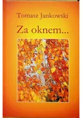 Poezja - Za oknem - miniaturka - grafika 1