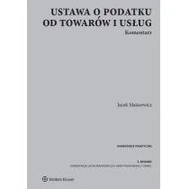 Matarewicz Jacek Ustawa o podatku od towarów i usług. Komentarz - mamy na stanie, wyślemy natychmiast - Finanse, księgowość, bankowość - miniaturka - grafika 2
