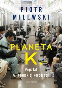 Piotr Milewski Pięć lat na planecie K - Proza - miniaturka - grafika 2