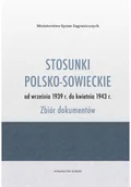 Felietony i reportaże - Stosunki polsko - sowieckie od września 1939 r. do kwietnia 1943 r. Zbiór dokumentów - miniaturka - grafika 1