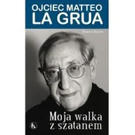 Biografie i autobiografie - Ruscica Roberta Moja walka z szatanem. Ojciec Matteo La Grua - miniaturka - grafika 1