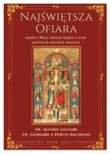 Religia i religioznawstwo - Najświętsza Ofiara. Nauka o Mszy świętej wyjęta z pism wybitnych włoskich świętych - miniaturka - grafika 1