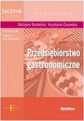 Podręczniki dla szkół wyższych - Branża gastronomia. Przedsiębiorstwo gastronomiczne. Technik żywienia i gospodarstwa domowego. Nauczanie zawodowe - szkoła ponadgimnazjalna - Kozłecka - miniaturka - grafika 1