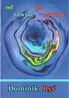 Poezja - Od zawsze do zawsze - Dominik Ryś - miniaturka - grafika 1