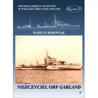 Historia świata - Niszczyciel ORP Garland - Mariusz Borowiak - miniaturka - grafika 1