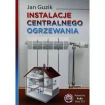 Instalacje centralnego ogrzewania - Guzik Jan