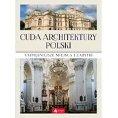 Książki o architekturze - Cuda Architektury Polski Praca zbiorowa - miniaturka - grafika 1