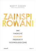 Zarządzanie - Zainspirowani. Jak tworzyć kultowe produkty technologiczne - miniaturka - grafika 1