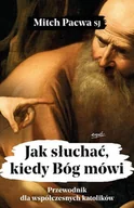 Religia i religioznawstwo - Jak słuchać kiedy Bóg mówi - miniaturka - grafika 1