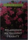 Rolnictwo i przemysł - Pelargonie na balkony i rabaty - miniaturka - grafika 1