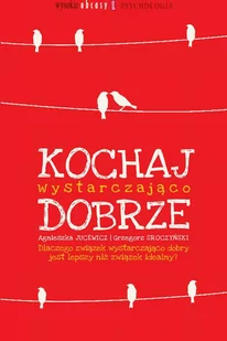 Kochaj wystarczająco dobrze Agnieszka Jucewicz - E-booki - biografie - miniaturka - grafika 1