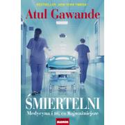 Książki medyczne - Magnum Śmiertelni - Gawande Atul - miniaturka - grafika 1