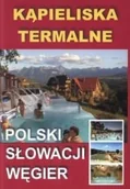 Przewodniki - Słowacja. Kąpieliska Termalne - miniaturka - grafika 1