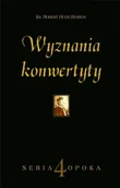 Książki o kulturze i sztuce - Wyznania konwertyty - ks. Robert Hugh Benson - miniaturka - grafika 1