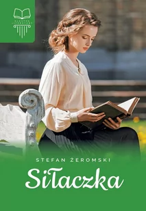Siłaczka Stefan Żeromski - Lektury gimnazjum - miniaturka - grafika 1