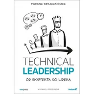 Ekonomia - Technical Leadership Od eksperta do lidera Wydanie II poszerzone Mariusz Sieraczkiewicz - miniaturka - grafika 1