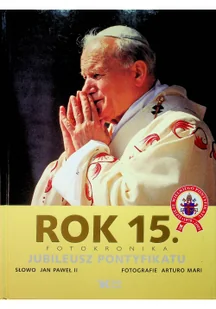 Biały Kruk Jan Paweł II Rok 15. Fotokronika. Jubileusz pontyfikatu - Albumy - historia - miniaturka - grafika 2