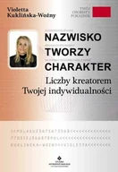 Ezoteryka - Studio Astropsychologii Violetta Kuklińska-Woźny Nazwisko tworzy charakter. Liczby kreatorem Twojej indywidualności - miniaturka - grafika 1
