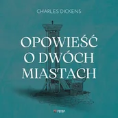 Audiobooki - literatura piękna - Opowieść o dwóch miastach Charles Dickens - miniaturka - grafika 1