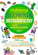 Książki edukacyjne - Greg Ilustrowany słownik ortograficzny Lucyna Szary - miniaturka - grafika 1