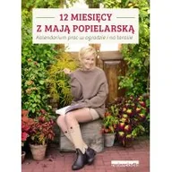 Dom i ogród - Zwierciadło 12 miesięcy z Mają Popielarską - Maja Popielarska - miniaturka - grafika 1