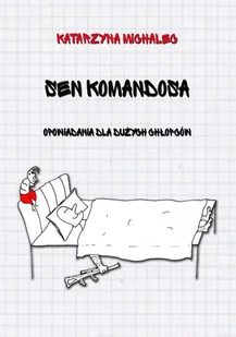Sen komandosa. Opowiadania dla dużych chłopców - ebook epub - E-booki - komiksy - miniaturka - grafika 1