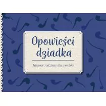 zbiorowa Praca Opowie$441ci dziadka. Historie rodzinne dla wnuków - Literatura przygodowa - miniaturka - grafika 3