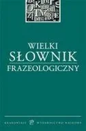 Filologia i językoznawstwo - Wielki Słownik Frazeologiczny - miniaturka - grafika 1