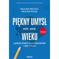 Piękny umysł nie ma wieku. Łamigłówki dla.. w.2022 - Pozostałe książki - miniaturka - grafika 1