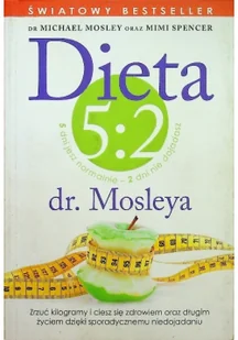 Muza Dr. Mosley Michael, Spencer Mimi Dieta 5:2 dr. Mosleya - Diety, zdrowe żywienie - miniaturka - grafika 2