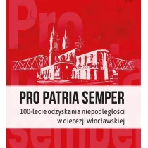 WYDAWNICTWO DUSZPASTERSTWA ROLNIKOW Pro Patria semper. 100-lecie odzyskania... - praca zbiorowa - Książki o kulturze i sztuce - miniaturka - grafika 1