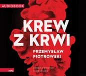 Audiobooki - kryminał, sensacja, thriller - Krew z krwi - miniaturka - grafika 1