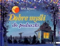 Aforyzmy i sentencje - Dobre myśli do poduszki - miniaturka - grafika 1