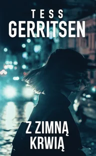 HARPERCOLLINS Z zimną krwią - Tess Gerritsen - Kryminały - miniaturka - grafika 2