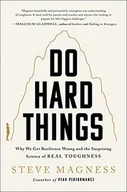Pozostałe książki - Do Hard Things: Why We Get Resilience Wrong and the Surprising Science of Real Toughness - miniaturka - grafika 1