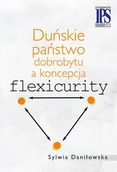 Biznes - Duńskie państwo dobrobytu a koncepcja flexicurity - Daniłowska Sylwia - miniaturka - grafika 1