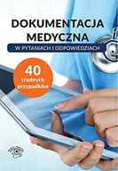 Pozostałe książki - Dokumentacja medyczna w pytaniach i odpowiedziach - miniaturka - grafika 1