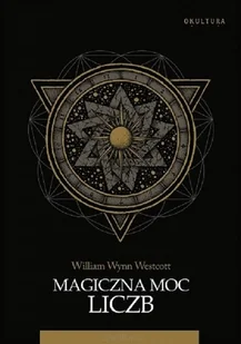 Okultura Magiczna moc liczb William Wynn Westcott - Ezoteryka - miniaturka - grafika 1