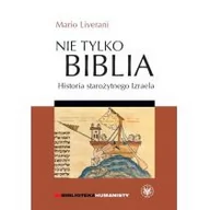 Historia Polski - Wydawnictwa Uniwersytetu Warszawskiego Nie tylko Biblia. Historia starożytnego Izraela - Liverani Mario - miniaturka - grafika 1