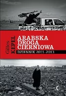 Felietony i reportaże - Arabska droga cierniowa - Kepel Gilles - miniaturka - grafika 1