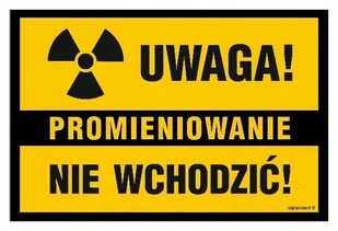 Uwaga Promieniowanie Nie wchodzić 300X200 NAKLEJKA LIBRES POLSKA SP - Akcesoria BHP - miniaturka - grafika 1
