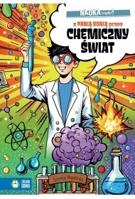 NAUKA rządzi! Z Panią Sonią przez chemiczny świat - Sonia Radosz - Książki edukacyjne - miniaturka - grafika 1