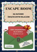 E-booki - nauka - Escape room. Na ratunek świątecznym relacjom. Gra dla dzieci w wieku 6-9 lat - miniaturka - grafika 1