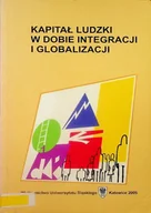 Felietony i reportaże - Kapitał Ludzki w dobie integracji i globalizacji - miniaturka - grafika 1