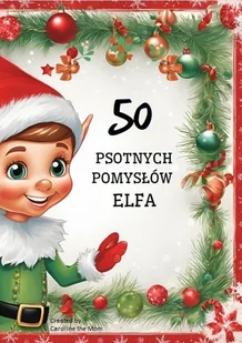 50 psotnych pomysłów Elfa - E-booki dla dzieci i młodzieży - miniaturka - grafika 1